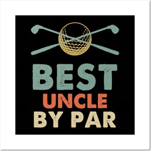 Best Uncle By Par Posters and Art